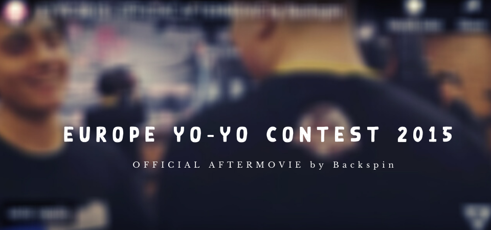 EUROPE YO-YO CONTEST 2015 – OFFICIAL AFTERMOVIE by Backspin